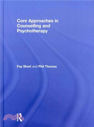 Core Approaches in Counselling and Psychotherapy