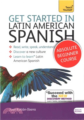 Get Started in Latin American Spanish Absolute Beginner Course：(Book and audio support)