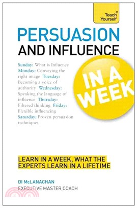 Persuasion & Influence In A Week