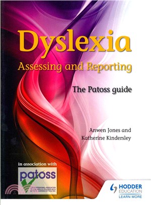 Dyslexia ― Assessing & Reporting: the Patoss Guide