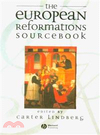 The European Reformations Sourcebook/ The European Reformations