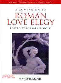 A Companion To Roman Love Elegy