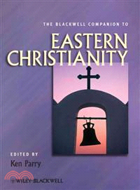 The Blackwell Companion To Eastern Christianity