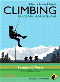 Climbing - Philosophy For Everyone - Because It'S There