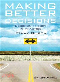 Making Better Decisions - Decision Theory In Practice