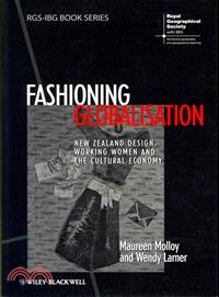 Fashioning Globalisation - New Zealand Design, Working Women And The Cultural Economy