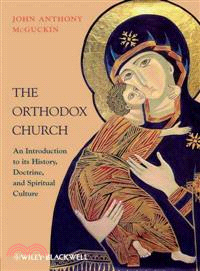 The Orthodox Church - An Introduction To Its History, Doctrine, And Spiritual Culture