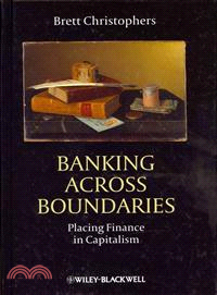 Banking Across Boundaries - Placing Finance In Capitalism