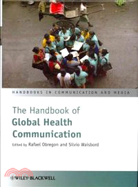 The Handbook Of Global Health Communication