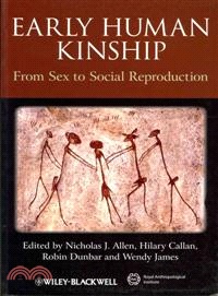 Early Human Kinship - From Sex To Social Reproduction