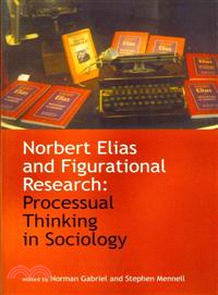 Norbert Elias and Figurational Research ─ Processual Thinking in Sociology