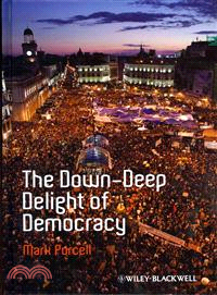 The Down-Deep Delight Of Democracy