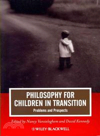 PHILOSOPHY FOR CHILDREN IN TRANSITION - PROBLEMS AND PROSPECTS