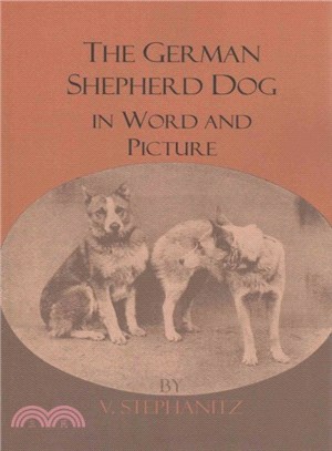 The German Shepherd Dog in Word and Picture