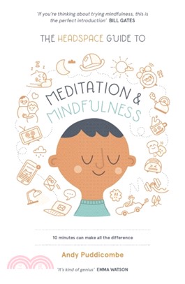 The Headspace Guide to... Mindfulness & Meditation