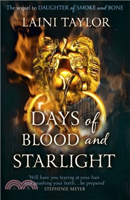 Days of Blood and Starlight：The Sunday Times Bestseller. Daughter of Smoke and Bone Trilogy Book 2