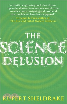 The Science Delusion：Feeling the Spirit of Enquiry