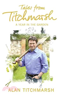 Tales from Titchmarsh—A Year in the Garden