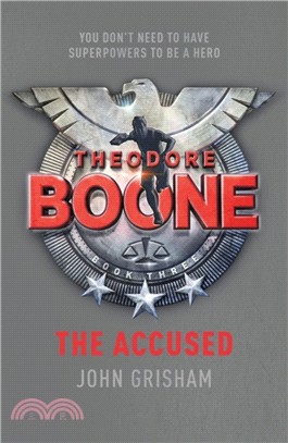 Theodore Boone: The Accused：Theodore Boone 3