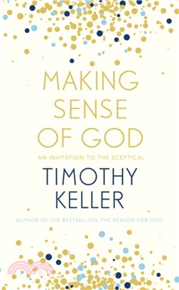 Making Sense of God：An Invitation to the Sceptical