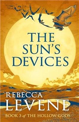 The Sun's Devices：Book 3 of The Hollow Gods