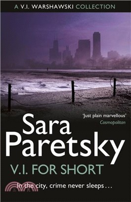 V.I. for Short：A Collection of V.I. Warshawski Stories