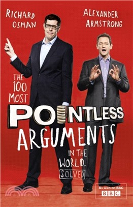 The 100 Most Pointless Arguments in the World：A pointless book written by the presenters of the hit BBC 1 TV show