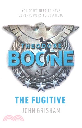 Theodore Boone: The Fugitive