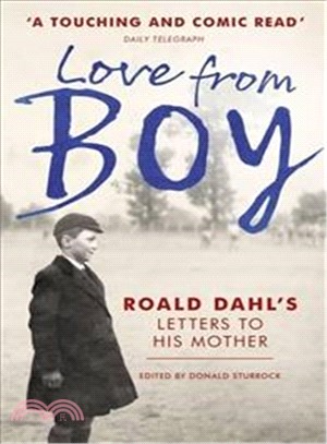 Love from Boy: Roald Dahl's Letters to his Mother