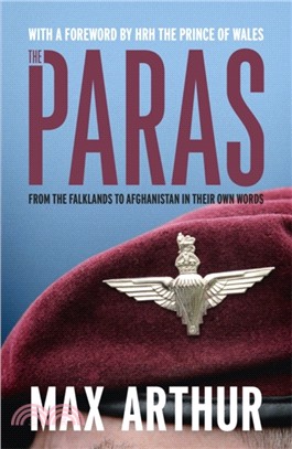 The Paras：From the Falklands to Afghanistan in their own words