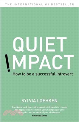 Quiet Impact : How to be a successful Introvert