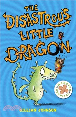Monster Hospital: 2: The Disastrous Little Dragon