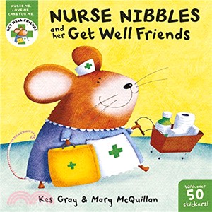 Get Well Friends: Nurse Nibbles and her Get Well Friends (平裝本)