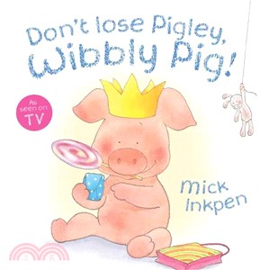 Don't lose Pigley, Wibbly Pig! /