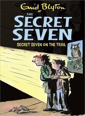 Secret Seven: 04: Secret Seven On The Trail