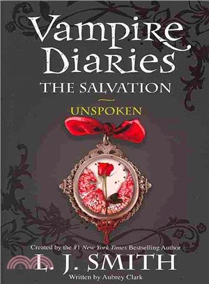 Vampire Diaries 12: The Salvation: Unspoken