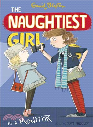 Naughtiest Girl: 3: Naughtiest Girl Is A Monitor