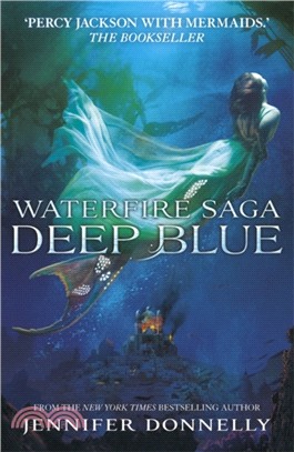 Waterfire Saga: Deep Blue：Book 1