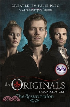 The Originals: The Resurrection：Book 3