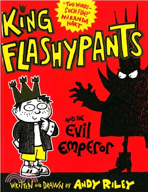 King Flashypants and the Evil Emperor: Book 1