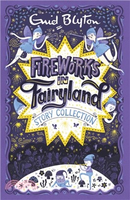 Fireworks in Fairyland story collection /