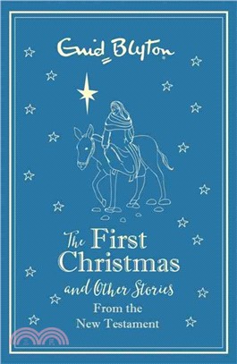 The First Christmas and Other Bible Stories From the New Testament