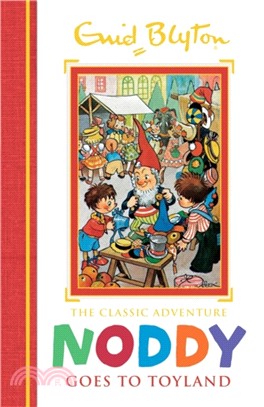 Noddy Classic Storybooks: Noddy Goes to Toyland：Book 1