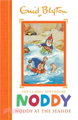 Noddy Classic Storybooks: Noddy at the Seaside：Book 7
