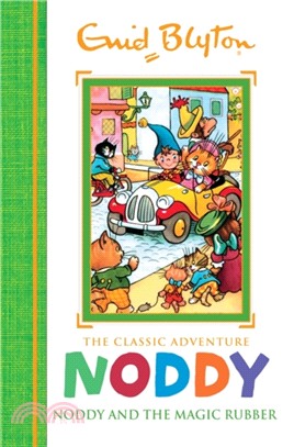 Noddy Classic Storybooks: Noddy and the Magic Rubber：Book 8
