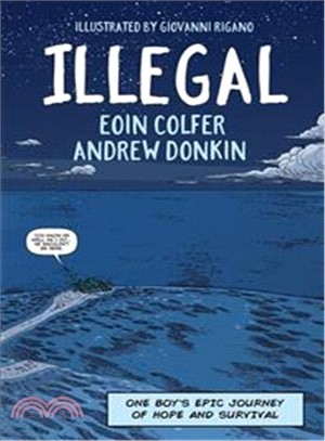 Illegal (A graphic novel telling one boy's epic journey to Europe)