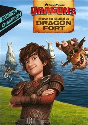 Reading Champion DreamWorks Dragons: How to Build a Dragon Fort