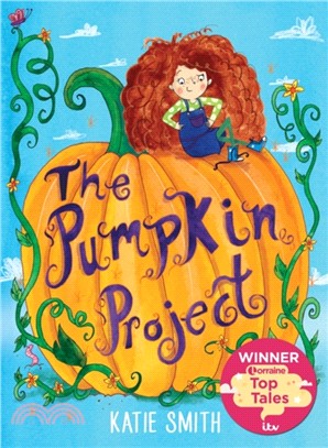 The Pumpkin Project：Winner of ITV Lorraine's Top Tales