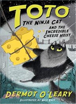 Toto the Ninja Cat and the Incredible Cheese Heist: Book 2