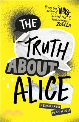 The Truth About Alice：From the author of Moxie